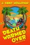 [A Grim Days Mystery 01] • Death Warmed Over (A Grim Days Mystery Book 1)